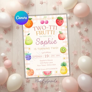May include: A colorful invitation with the text "TWO-TTI FRUTTI" and "Sophie is turning two!" features illustrations of smiling fruits. The invitation includes event details and is surrounded by balloons and star-shaped decorations.