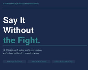 Say It Without the Fight: 12 Scripts for Difficult Conversations | Communication Guide PDF | Relationship Scripts | Boundary Setting