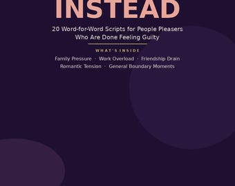 People Pleaser Scripts, Boundary Scripts, Say No Without Guilt, Done For You Scripts PDF
