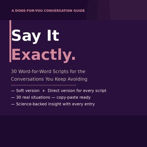 Puede incluir: Una guía digital con fondo morado oscuro. El título "Say It Exactly" está en letras grandes blancas y rosas. La guía ofrece guiones palabra por palabra para conversaciones difíciles, con guiones de copiar y pegar e información científica.