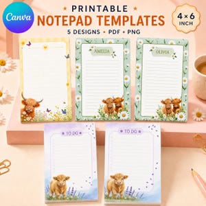 May include: Five printable notepad templates measuring 4x6 inches, featuring lined paper designs with illustrations of Highland cows, daisies, butterflies, and floral accents. Two templates include the names Amelia and Olivia, while two feature a to-do list.