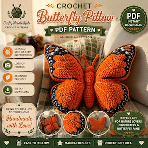 May include: A crochet butterfly pillow PDF pattern featuring a large orange, black, and white butterfly-shaped cushion. The design includes detailed text, icons, and three circular inset images showing the butterfly from different angles.