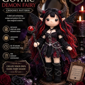 May include: A crochet amigurumi doll featuring a Gothic demon fairy with black and red hair, horns, and wings. The doll wears a black and dark red dress with chain details, black boots, and holds a staff topped with a red gem. Text includes GOTHIC DEMON FAIRY CROCHET PATTERN.