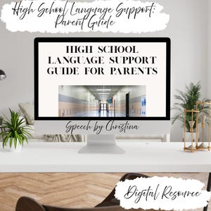 May include: A desktop computer displays a guide titled "HIGH SCHOOL LANGUAGE SUPPORT GUIDE FOR PARENTS." The screen shows a school hallway image. The text "Speech by Christina" and "Digital Resource" are also visible.