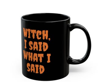 Halloween Coffee Mug, Witch Themed Mug with Fun Saying