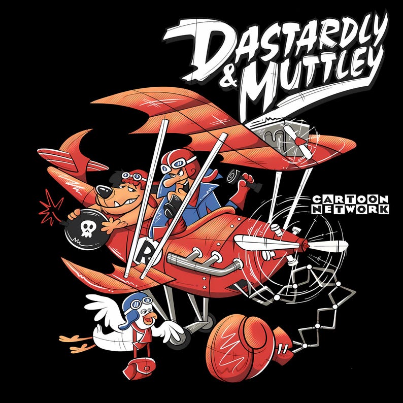 May include: A cartoon graphic featuring Dastardly & Muttley in their red airplane, with the Cartoon Network logo. The image includes a dog, a man, and a bird, all in the plane. The text "Dastardly & Muttley" is at the top.