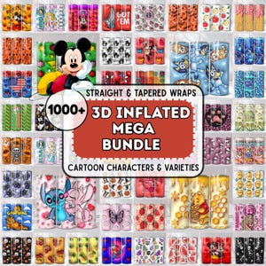 May include: A digital collection of over 1000 straight and tapered tumbler wrap designs featuring various cartoon characters, patterns, and themes, presented in a grid layout with the text 1000+ 3D INFLATED MEGA BUNDLE displayed centrally.