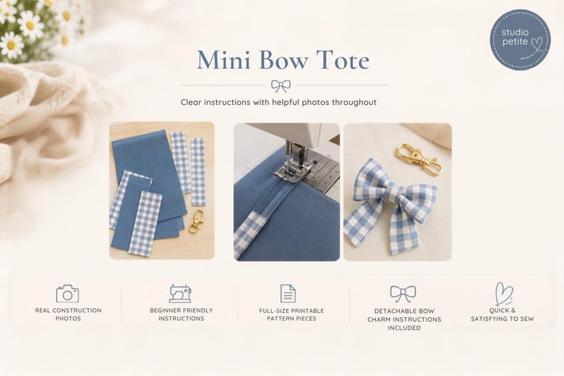 May include: A sewing pattern for a Mini Bow Tote featuring blue solid and blue gingham fabric pieces, a sewing machine stitching the fabric, and a finished gingham bow with a gold metal clasp. Includes text: Mini Bow Tote, Clear instructions with helpful photos throughout, Real construction photos, Beginner friendly instructions, Full-size printable pattern pieces, Detachable bow charm instructions included, Quick & satisfying to sew.