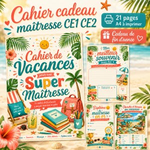 May include: A printable A4 21-page end-of-year gift workbook for teachers, featuring tropical beach-themed illustrations, palm leaves, hibiscus flowers, a deck chair, a backpack, and stationery. The cover text reads Cahier de Vacances pour une Super Maîtresse.