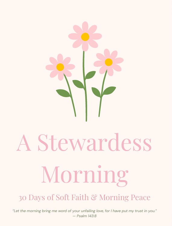 Christian Devotional Book: A Stewardess Morning, 30 Days Faith & Peace (Digital Download)