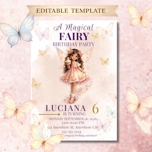 May include: A Magical Fairy Birthday Party invitation template. The design features a fairy illustration in a pink dress, surrounded by butterflies. The invitation includes the text "Luciana is turning 6" and event details.