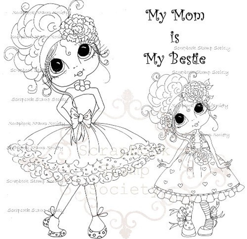 INSTANT DOWNLOAD Digital Digi Stamps Big Eye Big Head Dolls Digi Besties My Mom Is My Bestie By Sherri Baldy image 1