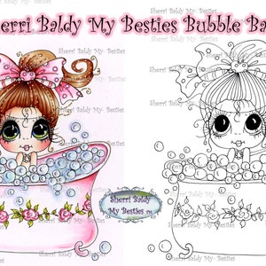 May include: A black and white line art illustration of a girl with a big bow in her hair taking a bubble bath. The girl is in a bathtub filled with bubbles. The text "Sherri Baldy My Besties Bubble Bath!" is written above the image.
