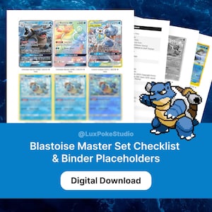 May include: A digital graphic showcasing Blastoise Pokémon cards and a checklist. The image includes various Blastoise cards, a pixelated Blastoise, and the text "Blastoise Master Set Checklist & Binder Placeholders" and "Digital Download".