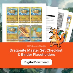 May include: A digital checklist and binder placeholder set for Dragonite trading cards. The document features a grid of card images, a pixel art Dragonite illustration, and the text @PokeLuxStudio Dragonite Master Set Checklist & Binder Placeholders Digital Download on an orange background.