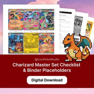 May include: A digital download featuring a Charizard Master Set Checklist and Binder Placeholders. The image showcases various Charizard Pokémon cards with vibrant colors and designs, along with a pixelated Charizard illustration.