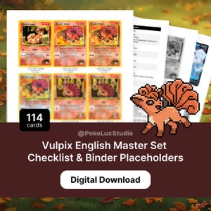 May include: A digital download featuring a Vulpix English Master Set checklist and binder placeholders with 114 cards. The graphic displays multiple trading card images, a pixel art Vulpix character, and the text @PokeLuxStudio Vulpix English Master Set Checklist & Binder Placeholders Digital Download.