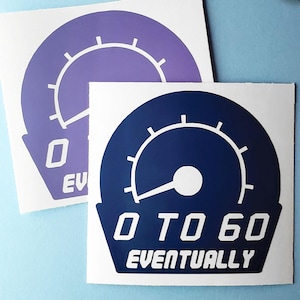 Slow Car Decal – 0 to 60 Eventually Speedometer Sticker | Funny Kei Truck, JDM, Mini Truck, Import Car Vinyl, Many Colors
