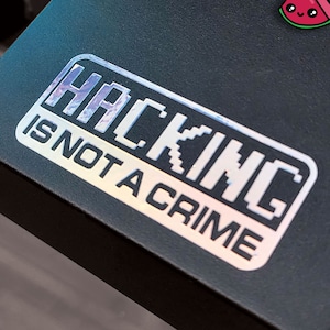 Hacking Is Not A Crime Cyber Sicherheit Permanent Outdoor Vinyl Aufkleber für Autos, Becher, Laptops, Geschenk für Hacker Aufkleber