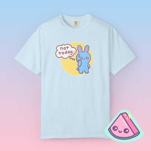 Pastel blue Comfort Colors t-shirt with cute blue kawaii bunny graphic and “not today” speech bubble, funny introvert mood shirt