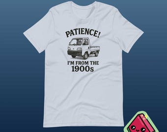 Maglietta divertente Kei Truck Patience I'm From the 1900s, maglietta JDM Mini Truck per amanti delle auto giapponesi, regalo unisex in stile retrò vintage.