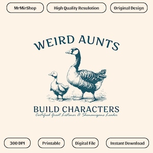 Peut inclure: Conception numérique avec une illustration d'oie et d'oison. Le texte indique "WEIRD AUNTS" au-dessus des oiseaux et "BUILD CHARACTERS" en dessous, avec du texte supplémentaire. Le design est dans des tons de bleu et de blanc sur fond crème.