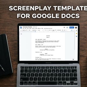 May include: A laptop displaying a screenplay template in Google Docs sits on a wooden desk. A black notebook with a pen, a steaming mug of coffee, and a book are also on the desk. The text "SCREENPLAY TEMPLATE FOR GOOGLE DOCS" is at the top.