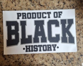 Product of Black History Black Culture Appeal Screen print Transfer black history