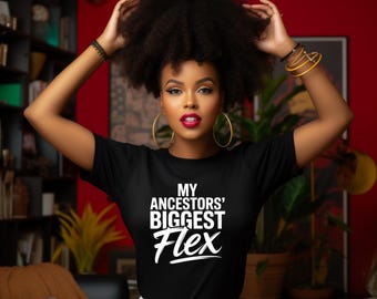 Ancestors' Biggest Flex DTF Transfer | Cultural Pride Statement Design (Ready to Press)