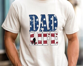 Dad Life USA Flag Shirt American Dad Lifestyle Tee Fathers Day Gift For Papa