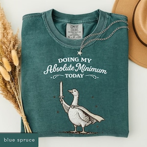 Shirt grappige gans doet absoluut minimum vandaag, T-shirt sarcastische meme