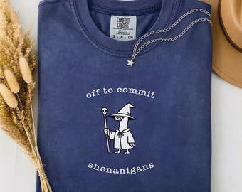 Funny Goose Shirt, Off to Commit Shenanigans, Sarcastic Quote Tee