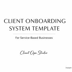 May include: A digital template with the text "CLIENT ONBOARDING SYSTEM TEMPLATE" in a minimalist design. Below, it reads "For Service-Based Businesses" and "Client Ops Studio." The words "Instant Digital Download" are at the bottom.