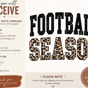 May include: A digital graphic design featuring the text FOOTBALL SEASON. The word FOOTBALL is in black with a distressed texture, and the word SEASON is in a brown and black leopard print pattern. The design is 38.1 cm wide by 30.48 cm tall.