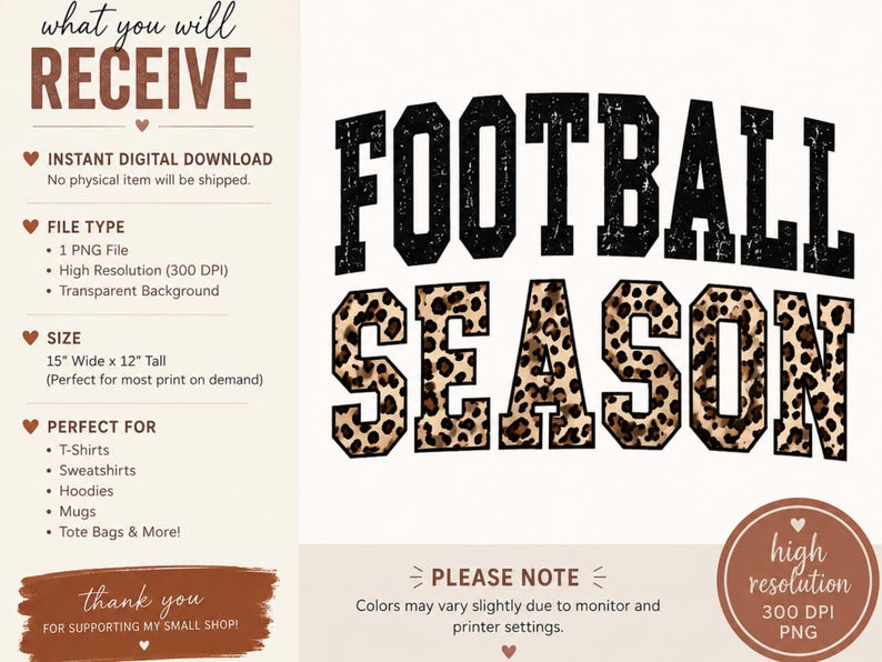 May include: A digital graphic design featuring the text FOOTBALL SEASON. The word FOOTBALL is in black with a distressed texture, and the word SEASON is in a brown and black leopard print pattern. The design is 38.1 cm wide by 30.48 cm tall.