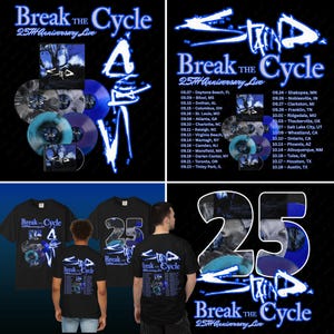 May include: A black t-shirt featuring the text Break the Cycle 25th Anniversary Live in blue and white. The graphic includes images of vinyl records and a list of tour dates. The back of the shirt displays the same text and tour schedule.