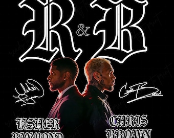May include: Black graphic featuring the text "R & B" in a white, ornate font. The image shows Usher Raymond and Chris Brown facing each other, with their signatures and names below. The background is black.
