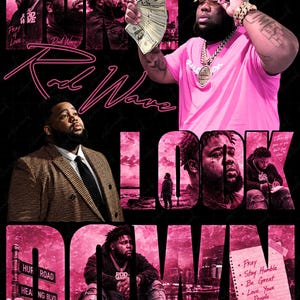 May include: A poster featuring Rod Wave with the text DON'T LOOK DOWN and Rod Wave in pink script. The design includes multiple images of the artist, a fan of cash, a notepad with handwritten text, street signs, and a pink-tinted urban background.