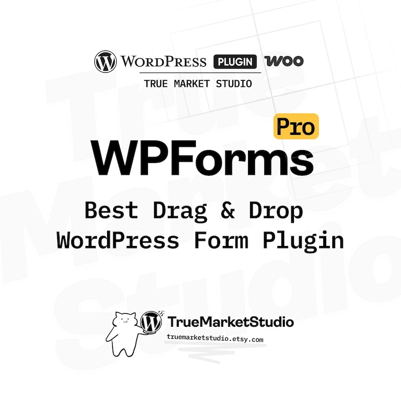 May include: White graphic with the text "WPForms Pro" and "Best Drag & Drop WordPress Form Plugin." Includes the WordPress logo and the text "True Market Studio" and "truemarketstudio.etsy.com."