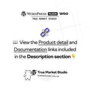 May include: A white graphic featuring the WordPress and WooCommerce logos, and the text "TRUE MARKET STUDIO." The image includes a link icon and the text "View the Product detail and Documentation links included in the Description section."