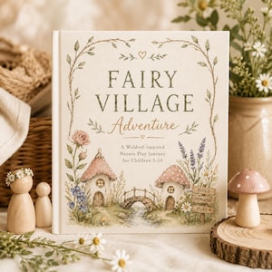 May include: A hardcover book titled "FAIRY VILLAGE Adventure" with whimsical illustrations of fairy houses, a bridge, and flowers. The book is accompanied by wooden peg dolls and a mushroom figurine, suggesting a nature play theme for children.
