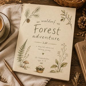 May include: A hardcover book titled "Waldorf Forest Adventure" with botanical illustrations. The cover features the title in a decorative font, along with the text "a story-led, nature-rich learning journey for homeschoolers ages 5-9". A pen rests on a linen cloth.