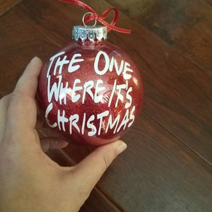 Friends The One Where Its Christmas Ornament