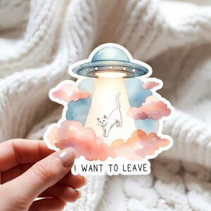 I Want To Leave Alien Cat Sticker, Cute UFO Abduction White Kitty Vinyl Decal, Funny Sci-Fi Space Art, Waterproof Laptop Water Bottle Decor