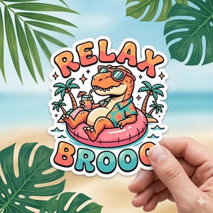 Relax Brooo T-Rex Sticker, Funny Dinosaur Beach Vacation Vinyl Decal, Summer Vibes T-Rex Art, Waterproof Laptop Water Bottle Decor