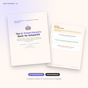 May include: A 20-page printable PDF titled The AI-Smart Parent's Back-to-School Kit by Bright Mornings Co. The document features a robot icon, a list of 3 Golden Rules, and instructions for parents of kids 8-16 to print at home or fill digitally.