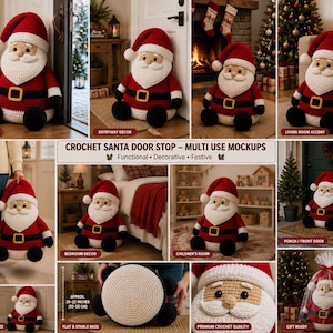 May include: A crochet Santa Claus door stop featuring a red suit, white beard, black belt with a yellow buckle, and black boots. The figure has a flat, circular base and is shown in various settings, including a porch, bedroom, and living room.