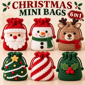 May include: Six crocheted drawstring bags featuring Christmas designs including Santa Claus, a snowman, a reindeer, a decorated tree, red and white stripes, and holly berries. The text CHRISTMAS MINI BAGS 6 IN 1 is displayed at the top.