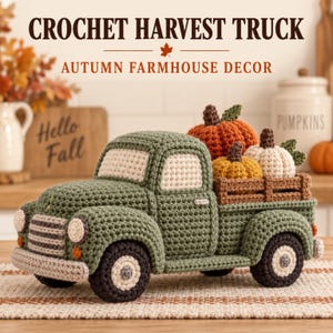 May include: A green crochet truck carrying three small pumpkins in its bed. The truck features a gray grille, white windows, and black wheels. Text above reads CROCHET HARVEST TRUCK and AUTUMN FARMHOUSE DECOR. The pumpkins are orange, yellow, and white.
