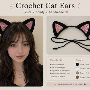 May include: Crochet cat ears headband featuring black yarn borders with light pink centers. The accessory includes thin black ties for adjustment. Text on the image reads: Crochet Cat Ears, cute, comfy, handmade, Details, Colors, Black + Pink, White + Pink, Gray + Pink, Brown + Beige, Made with love for all cat lovers.